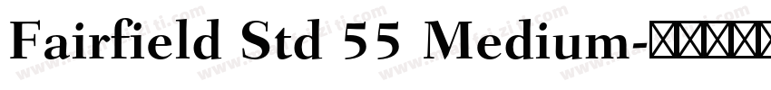 Fairfield Std 55 Medium字体转换